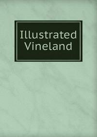 Illustrated Vineland