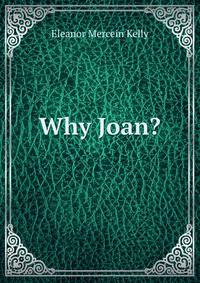 Why Joan?