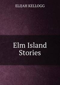 Elm Island Stories