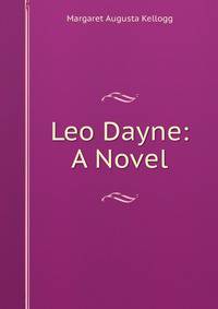 Leo Dayne: A Novel