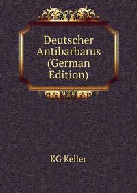 Deutscher Antibarbarus (German Edition)