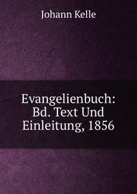 Evangelienbuch: Bd. Text Und Einleitung, 1856