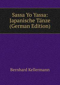Sassa Yo Yassa: Japanische Tanze (German Edition)