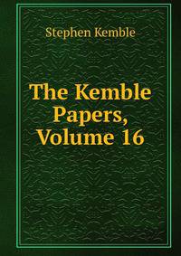 The Kemble Papers, Volume 16
