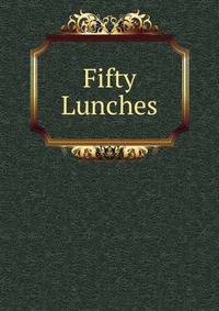 Fifty Lunches