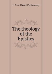 The theology of the Epistles