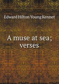 A muse at sea; verses