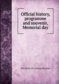 Official history, programme and souvenir, Memorial day