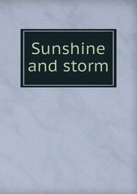 Sunshine and storm