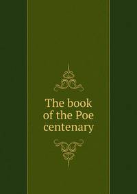 The book of the Poe centenary
