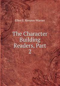 The Character Building Readers, Part 2