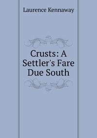 Crusts: A Settler's Fare Due South