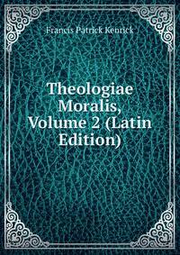 Theologiae Moralis, Volume 2 (Latin Edition)