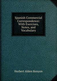 Spanish Commercial Correspondence: With Exercises, Notes, and Vocabulary