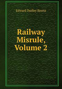 Railway Misrule, Volume 2