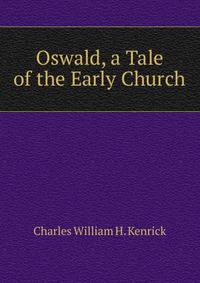 Oswald, a Tale of the Early Church