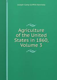 Agriculture of the United States in 1860, Volume 3