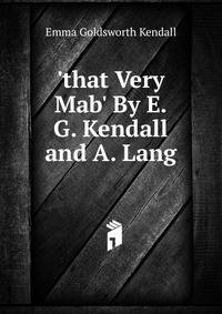 'that Very Mab' By E.G. Kendall and A. Lang.