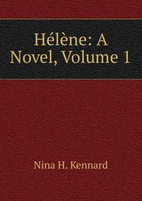 Helene: A Novel, Volume 1