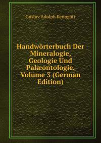 Handworterbuch Der Mineralogie, Geologie Und Pal?ontologie, Volume 3 (German Edition)