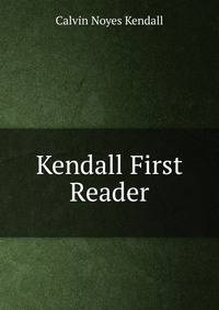 Kendall First Reader