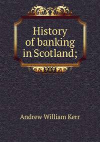 History of banking in Scotland;
