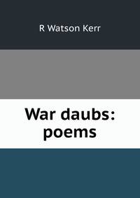 War daubs: poems