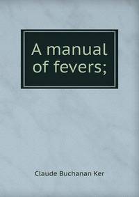 A manual of fevers;