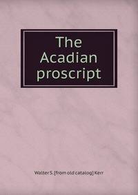 The Acadian proscript