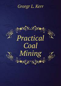 Practical Coal Mining