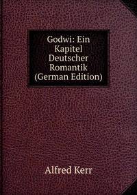 Godwi: Ein Kapitel Deutscher Romantik (German Edition)