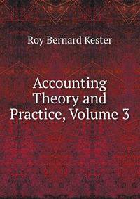 Accounting Theory and Practice, Volume 3