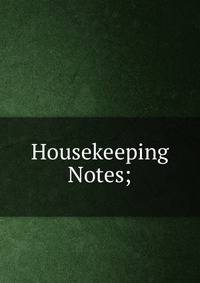 Housekeeping Notes;