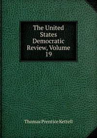 The United States Democratic Review, Volume 19
