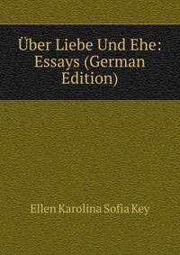 Uber Liebe Und Ehe: Essays (German Edition)