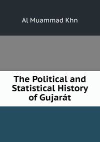 The Political and Statistical History of Gujarat