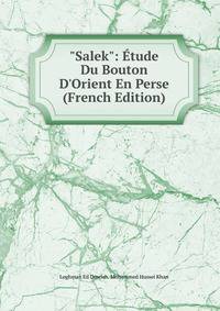 "Salek": ?tude Du Bouton D'Orient En Perse (French Edition)