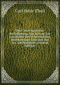 ?ber "amerikanische" Buchf?hrung: Ein Beitrag Zur Geschichte Der Franz?sischen Buchhaltungs-Literatur Des Xix. Jahrhunderts (German Edition)