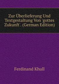 Zur ?berlieferung Und Textgestaltung Von 'gottes Zukunft'. (German Edition)