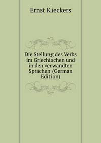 Die Stellung des Verbs im Griechischen und in den verwandten Sprachen (German Edition)