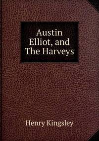 Austin Elliot, and The Harveys