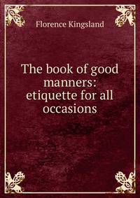The book of good manners: etiquette for all occasions