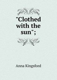 "Clothed with the sun";
