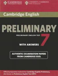 Cambridge English Preliminary 7 Student's Book with Answers: Official Examination Papers from University of Cambridge ESOL Examinations