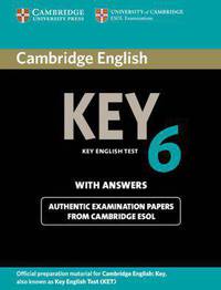 Cambridge English Key 6 Student's Book with Answers: Official Examination Papers from University of Cambridge ESOL Examinations