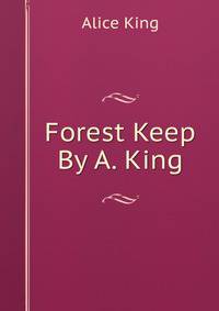 Forest Keep By A. King.