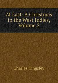 At Last: A Christmas in the West Indies, Volume 2