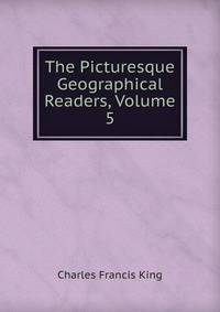 The Picturesque Geographical Readers, Volume 5