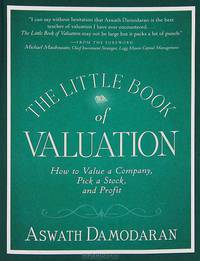 The Little Book of Valuation: How to Value a Company, Pick a Stock, and Profit