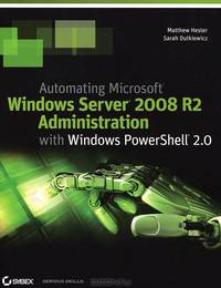 Automating Microsoft Windows Server 2008 R2 with Windows PowerShell 2.0